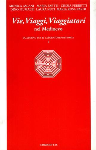 Vie, Viaggi e Viaggiatori nel Medioevo.