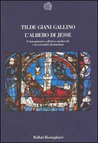 L'albero di Jesse. L'immaginario collettivo medievale e la sessualità dissimulata.