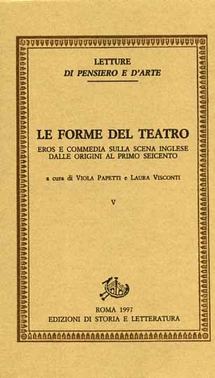 Le forme del teatro. Vol.V: Eros e commedia sulla scena …