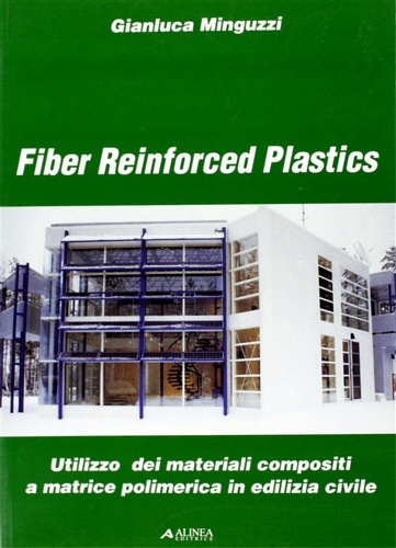 Fiber Reinforced Plastics. Utilizzo dei materiali compositi a matrice polimerica …