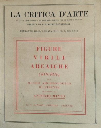 Figure virili arcaiche (kouroi) del Museo Archeologico di Firenze. "La …