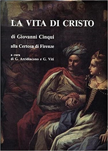 La vita di Cristo di Giovanni Cinqui alla Certosa di …