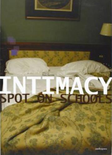 Intimacy. Spot on schools. Edited by P.Giaconia. Beyond Media/Oltre i …