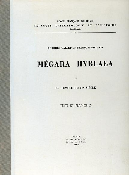 Mégara Hyblaea. 4: Le temple du IV siècle. I:Texte, II:Planches.