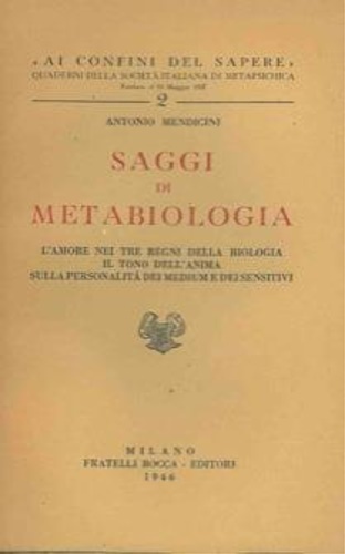 Saggi di Metabiologia. L'amore nei tre regni della Biologia. Il …
