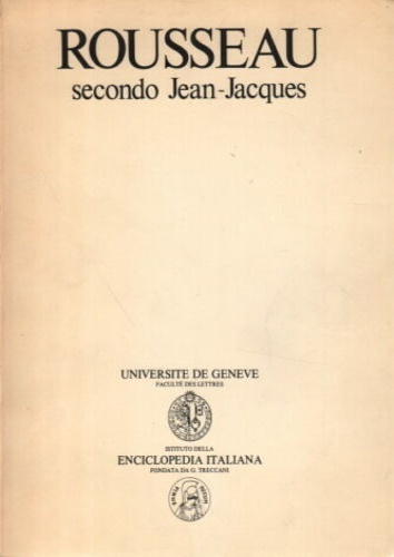 Rousseau secondo Jean-Jacques.