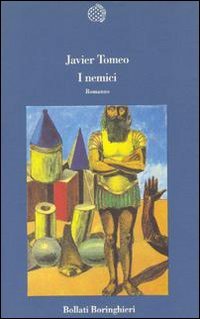 I nemici. Romanzo.