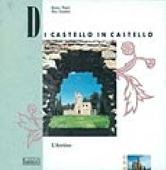 Di castello in castello. L'Aretino.