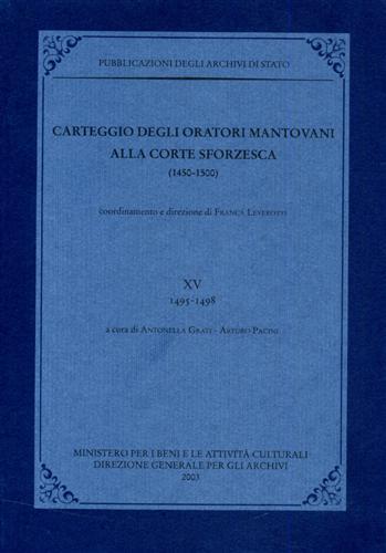 Carteggio degli oratori mantovani alla corte sforzesca 1450-1500. Vol.XV: 1495-1498.