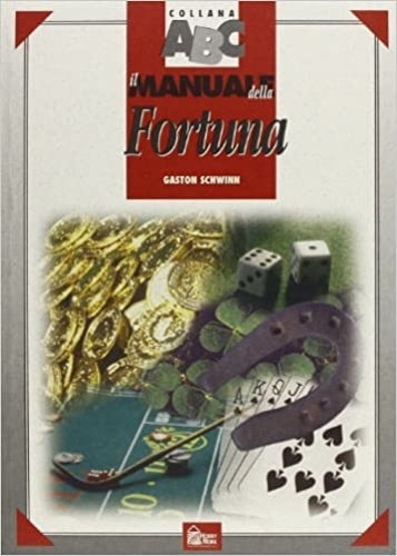 Il manuale della fortuna.