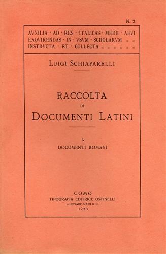 Raccolta di documenti latini. Vol.I:I documenti romani.