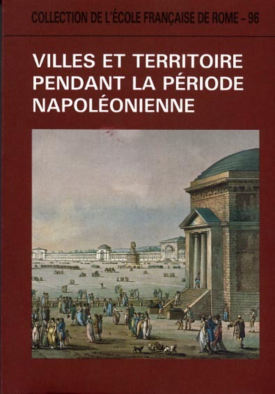 Villes et territoire pendant la période napoléonienne (France et Italie).