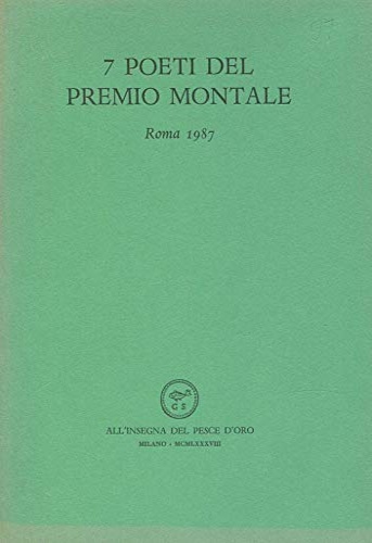 7 poeti del premio Montale. Roma 1987.