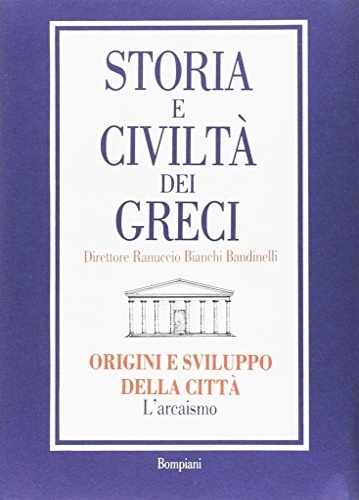 Origini e sviluppo della città. L'Arcaismo.