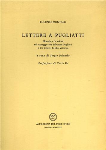 Lettere a Pugliatti. Montale e la critica nel carteggio con …