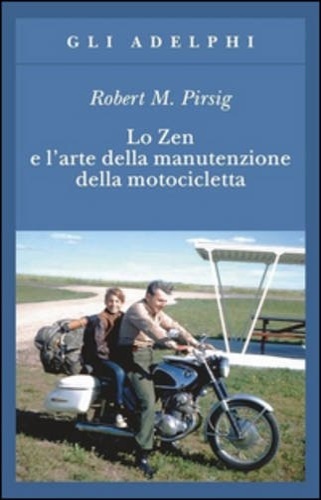 Lo Zen e l'arte della manutenzione della motocicletta.
