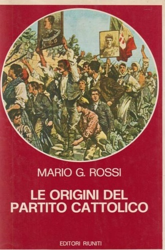 Le origini del Partito cattolico.