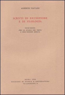 Scritti di erudizione e di filologia. Vol.II. Per la storia …