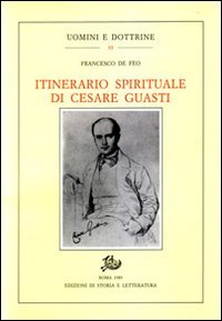 Itinerario spirituale di Cesare Guasti.