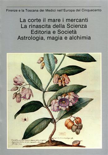 La Corte, il mare, i mercanti, la rinascita della Scienza, …