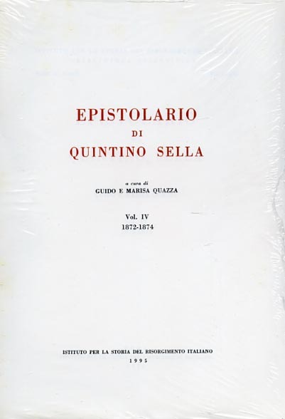Epistolario di Quintino Sella. Vol.IV: 1872-1874.