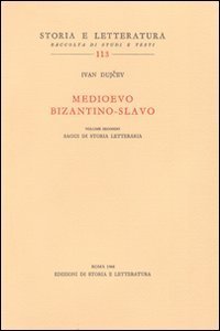 Medioevo bizantino-slavo. Vol.II: Saggi di storia letteraria.