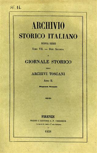 Archivio Storico Italiano. Nuova serie.tomo VII.dispensa II. Giornale storico degli …
