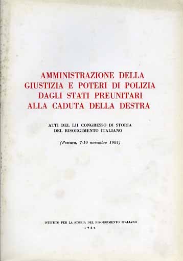 Amministrazione della giustizia e poteri di polizia dagli Stati preunitari …