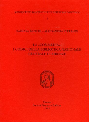 La "Commedia": I codici della Biblioteca Nazionale Centrale di Firenze.
