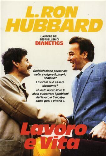 Lavoro e vita. Soddisfazione personale nello svolgere il proprio compito? …