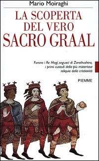 La scoperta del vero Sacro Graal. Furono i Re Magi, …