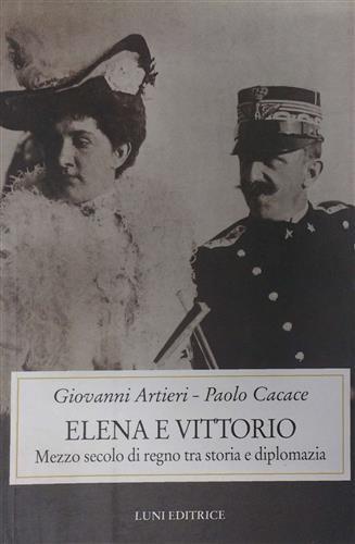 Elena e Vittorio. Mezzo secolo di Regno tra storia e …