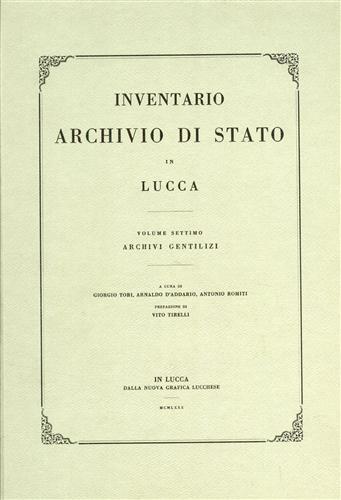 Inventario Archivio di Stato in Lucca. Vol.VII: Archivi Gentilizi.