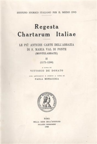 Regesta Chartarum Italiae. Le più antiche carte dell'Abbazia di S.Maria …