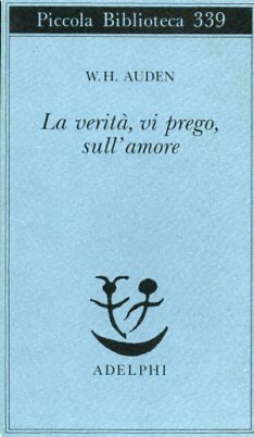 La verità, vi prego, sull'amore.
