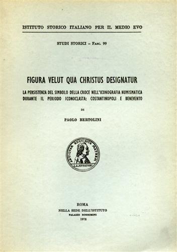 Figura velut qua Christus designatur, la persistenza del simbolo della …