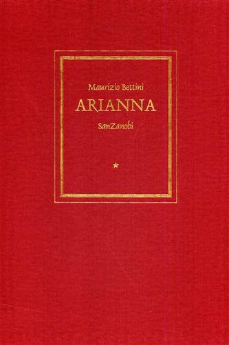 Arianna. "Il racconto costituisce contemporaneamente una spiegazione e una interpretazione …
