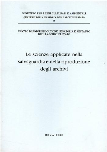 Le Scienze applicate nella salvaguardia e nella riproduzione degli archivi.