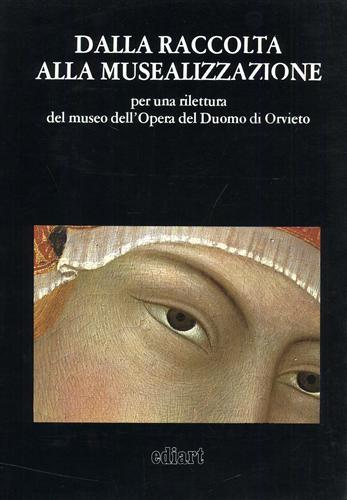 Dalla raccolta alla musealizzazione per una rilettura del Museo dell'Opera …