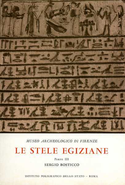 Le stele egiziane dall'Antico al Nuovo Regno. Vol.III: Le stele …