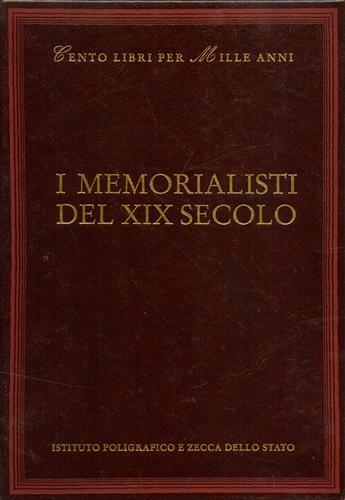 I Memorialisti del XIX secolo. Dall'indice: La vicenda storica, La …