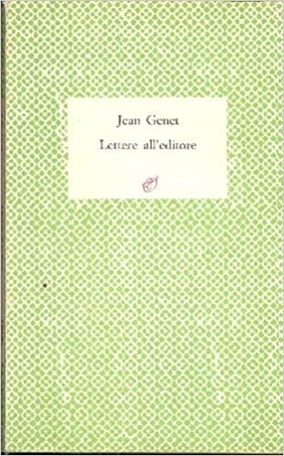Lettere all'Editore. Lettere a Marc Barbezat 1943-1986.