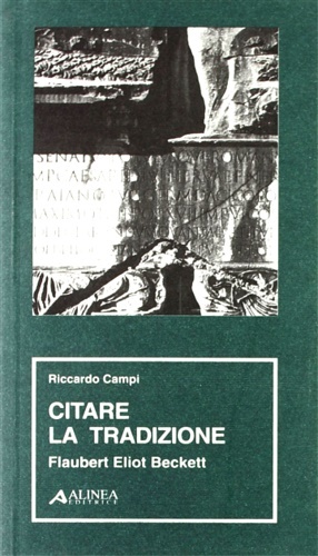Citare la tradizione. Flaubert, Eliot, Beckett.