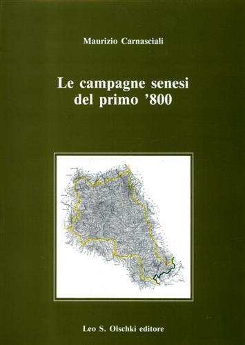 Le campagne senesi del primo '800. Documenti preparatori del Catasto …