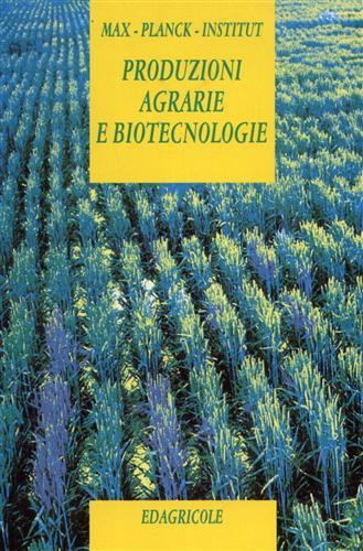 Produzioni agrarie e biotecnologie.