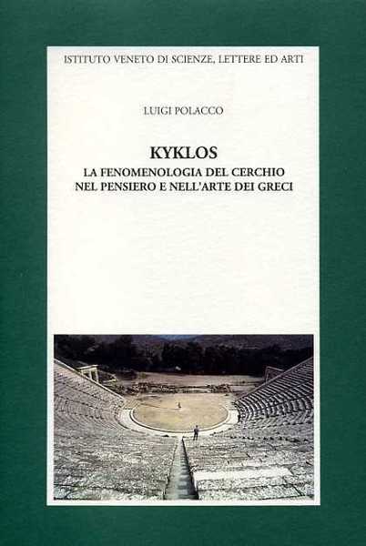 Kyklos. La fenomenologia del cerchio nel pensiero e nell'arte dei …