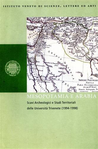 Mesopotamia e Arabia. Scavi Archeologici e Studi Territoriali delle Università …