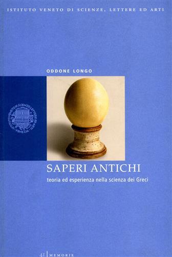 Saperi antichi. Teoria ed esperienza nella scienza dei Greci.