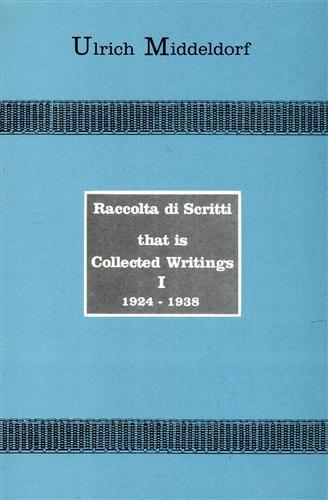 Raccolta di scritti "that is Collected Writings,1924-1979". Vol.I: 1924-38, Vol.II: …
