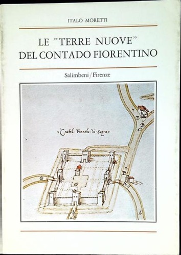 Le "Terre Nuove" del Contado fiorentino.
